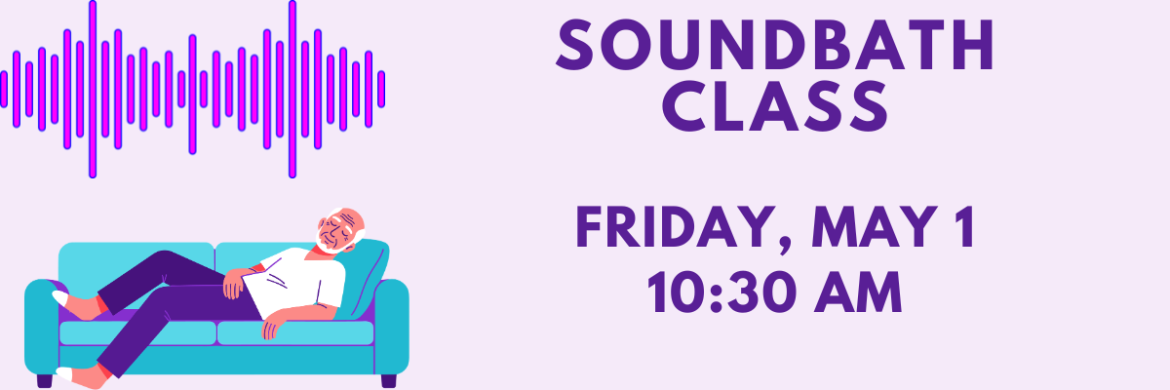 Soundbath May 1